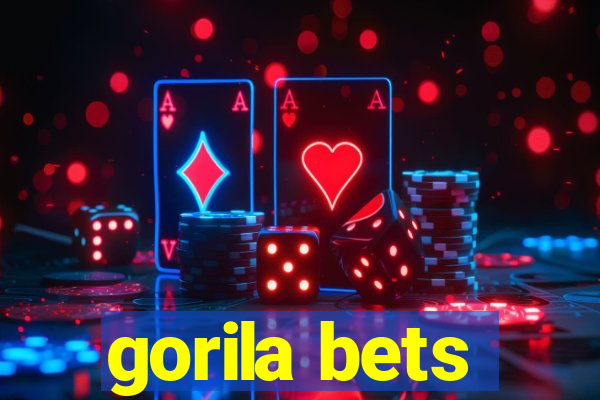 gorila bets